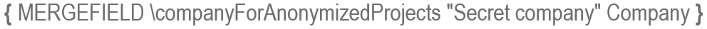 Company merge field with the companyForAnonymizedProjects switch and a replacement text