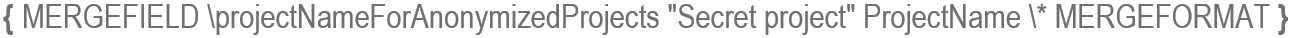 ProjectName merge field with the projectNameForAnonymizedProjects switch and a replacement text