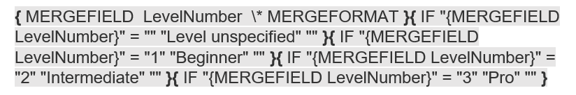 LevelNumber merge field followed by IF fields that print a text label for each level