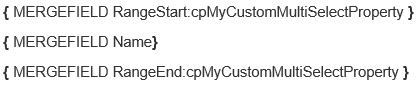 Range start and end merge fields around the Name field for a multi-select custom property